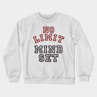 Mindset No Limit Crewneck Sweatshirt